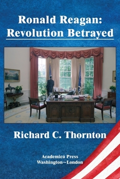 Paperback Ronald Reagan: revolution betrayed Book