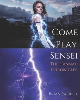 Paperback Come Play Sensei: The Hannah Chronicles Book