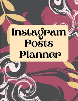 Paperback Instagram posts planner: Organizer to Plan All Your Posts & Content Book