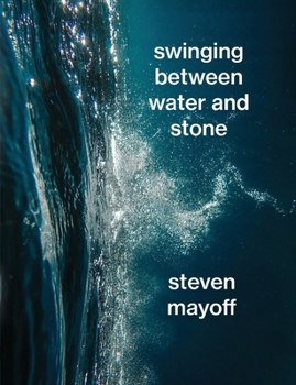 Paperback Swinging Between Water and Stone Book