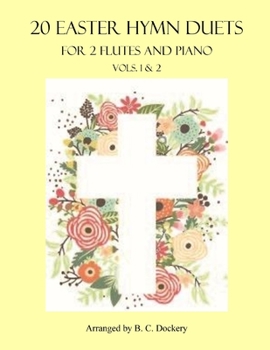 Paperback 20 Easter Hymn Duets for 2 Flutes and Piano: Vols. 1 & 2 Book