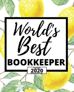 Paperback World's Best Bookkeeper: 2020 Planner For Bookkeeper, 1-Year Daily, Weekly And Monthly Organizer With Calendar, Appreciation Gift For Bookkeepe Book