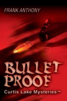 Paperback Bullet Proof: Curtis Lake Mysteriestm Book