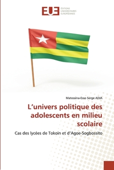 Paperback L'univers politique des adolescents en milieu scolaire [French] Book