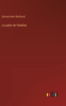 Le pater de Fénélon (French Edition)