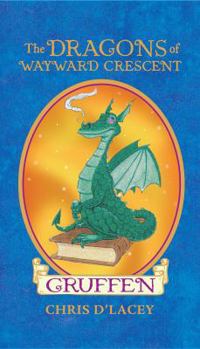 Hardcover The Dragons of Wayward Crescent: Gruffen Book