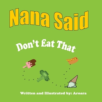 Paperback Nana Said "Dont eat that"- Story and Activity book