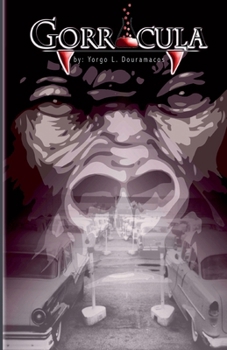 Paperback Gorracula: a Tale of Science Book