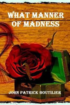 Paperback What Manner Of Madness Book