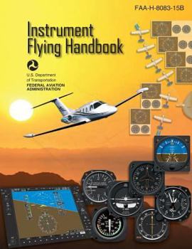 Paperback Instrument Flying Handbook: Faa-H-8083-15b Book