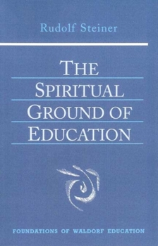Paperback The Spiritual Ground of Education: (Cw 305) Volume 15 Book