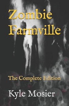 Paperback Zombie Farmville: The Complete Edition Book