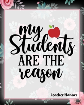 Paperback My Students Are The Reason - Teacher Planner Book
