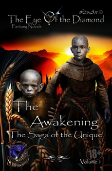 The Awakening: The Saga of the Unique (The Eye Of The Diamond)