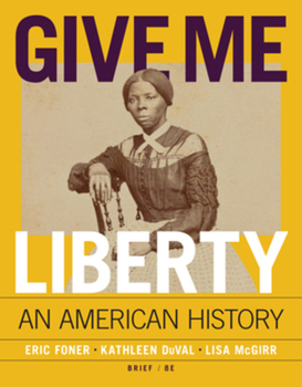 Paperback Give Me Liberty!: An American History Book