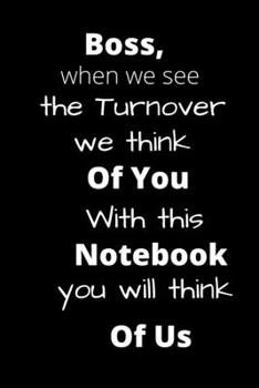 Paperback Boss, when we see the turnover we think of you: With this notebook you will think of us Book