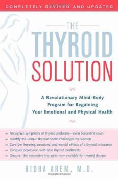 Paperback The Thyroid Solution: A Revolutionary Mind-Body Program for Regaining Your Emotional and Physical Health Book