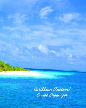 Paperback Caribbean (Eastern) Cruise Organizer: Notebook and Journal for Planning and Organizing Your Next five Cruising Adventures Book