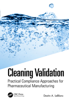 Hardcover Cleaning Validation: Practical Compliance Approaches for Pharmaceutical Manufacturing Book