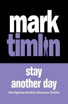 Stay Another Day - Book #18 of the Nick Sharman Mystery