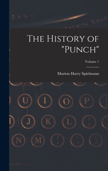 Hardcover The History of "Punch"; Volume 1 Book