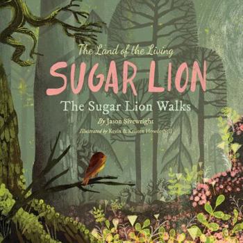 Paperback The Land of the Living Sugar Lion: The Sugar Lion Walks Book