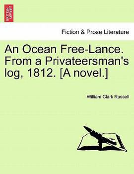 Paperback An Ocean Free-Lance. from a Privateersman's Log, 1812. [A Novel.] Book