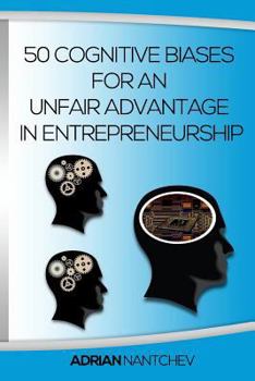 Paperback 50 Cognitive Biases For An Unfair Advantage in Entrepreneurship Book