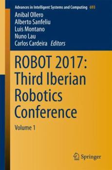 Paperback Robot 2017: Third Iberian Robotics Conference: Volume 1 Book
