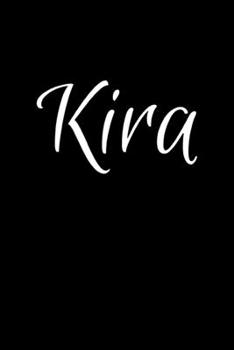 Paperback Kira: Notebook Journal for Women or Girl with the name Kira - Beautiful Elegant Bold & Personalized Gift - Perfect for Leavi Book