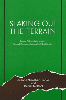 Paperback Staking Out the Terrain: Power Differentials Among Natural Resource Management Agencies Book