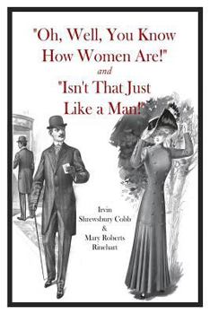 Paperback "Oh, Well, You Know How Women Are!" and "Isn't That Just Like a Man!" Book