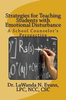 Paperback Strategies for Teaching Students with Emotional Disturbance: A School Counselor's Perspective Book