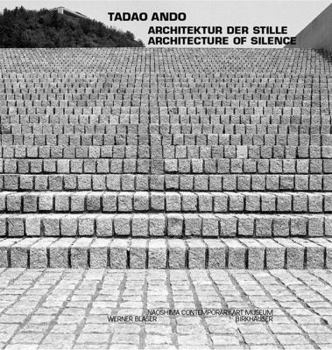 Hardcover Tadao Ando - Architektur Der Stille / Architecture of Silence: Naoshima Contemporary Art Museum Book