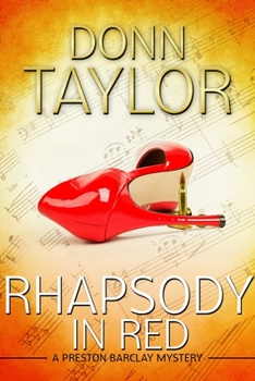 Rhapsody in Red - Book #1 of the Preston Barclay Mystery