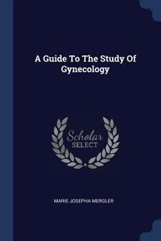 Paperback A Guide To The Study Of Gynecology Book