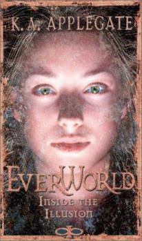 Inside the Illusion - Book #9 of the Everworld