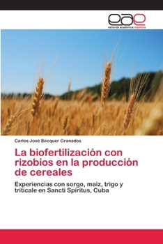 Paperback La biofertilización con rizobios en la producción de cereales [Spanish] Book