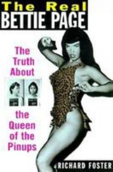 Hardcover The Real Bettie Page: The Truth about the Queen of the Pinups Book