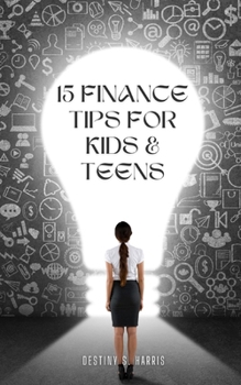 Paperback 15 Finance Tips For Kids & Teens Book