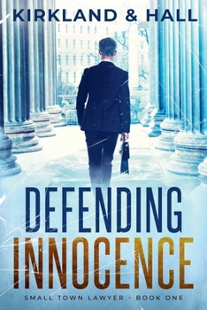 Defending Innocence (Small Town Lawyer) - Book #1 of the Small Town Lawyer