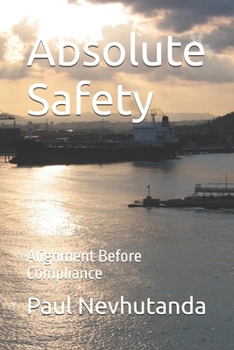 Paperback Absolute Safety: Alignment Before Compliance Book