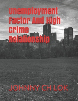 Paperback Unemployment Factor And High Crime Relationship Book