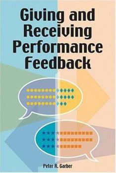 Paperback Giving and Receiving Performance Feedback Book