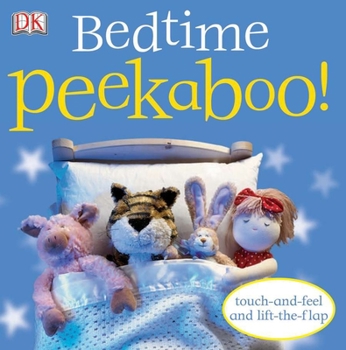 Board book Bedtime Peekaboo!: Touch-And-Feel and Lift-The-Flap Book