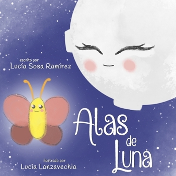 Alas de Luna: Inspirador libro infantil para potenciar la confianza en sí mismo y aprender valores. (Spanish Edition)