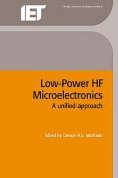 Hardcover Low-Power Hf Microelectronics: A Unified Approach Book