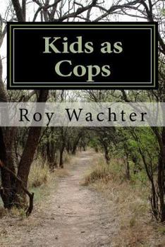 Paperback Kids as Cops: Elementary School Kids as Investigators Book