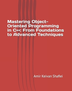 Paperback Mastering Object-Oriented Programming in C++: From Foundations to Advanced Techniques Book