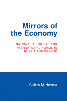 Paperback Mirrors of the Economy: National Accounts and International Norms in Russia and Beyond Book